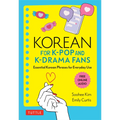 Korean for K-Pop and K-Drama Fans: Essential Korean Phrases for Everyday Use (Free Online Audio)