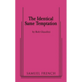 Identical Same Temptation