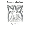 Tyrannos x Basileus