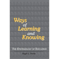 Ways of Learning and Knowing: The Epistemology of Education