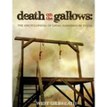 Death on the Gallows: The Encyclopedia of Legal Hangings in Texas