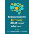 Neuropsychological Interviewing of Children and Adolescents