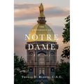 The University of Notre Dame: A History