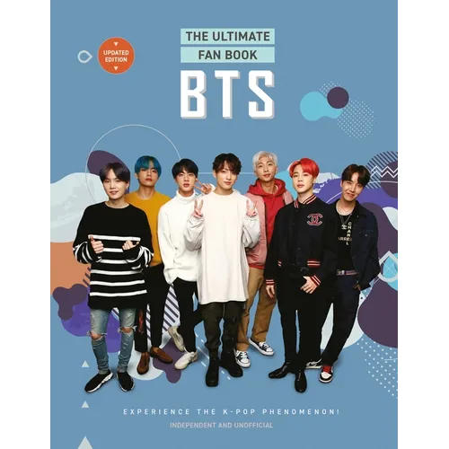 Bts - The Ultimate Fan Book: Experience the K-Pop Phenomenon!
