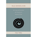 Alcoholism: Its Cause and Cure from the Viewpoint of Science of Mind