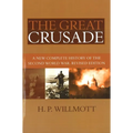 The Great Crusade: A New Complete History of the Second World War, Revised Edition