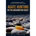 Agate Hunting on the Washington Coast