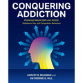 Conquering Addiction: Embracing Natural Highs over Alcohol, Substance Use, and Compulsive Behaviors