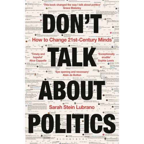 Don't Talk about Politics: How to Change 21st-Century Minds