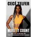 Make It Count: My Fight to Become the First Transgender Olympic Runner