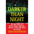 Darker Than Night: The True Story of a Brutal Double Homicide and an 18-Year Long Quest for Justice