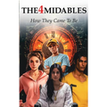 THE 4MIDABLES - How They Came To Be