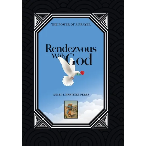 Rendezvous with God: The Power of a Prayer