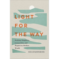 Light for the Way: Seeking Simplicity, Connection, and Repair in a Broken World