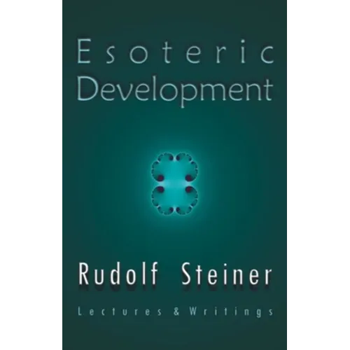 Esoteric Development: Lectures and Writings