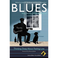 Blues - Philosophy for Everyone: Thinking Deep about Feeling Low