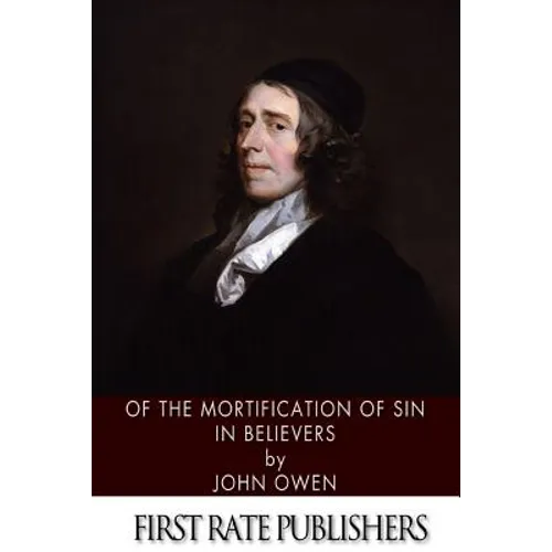 Of the Mortification of Sin in Believers