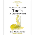 Vegetable Garden Tools: A Grower's Guide