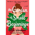 The Garden of Small Beginnings