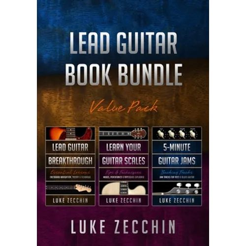 Lead Guitar Book Bundle: Lead Guitar Breakthrough + Learn Your Guitar Scales + 5-Minute Guitar Jams (Books + Online Bonus)