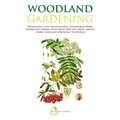 Woodland Gardening: Designing a low-maintenance, sustainable edible woodland garden