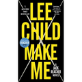 Make Me (with Bonus Short Story Small Wars): A Jack Reacher Novel