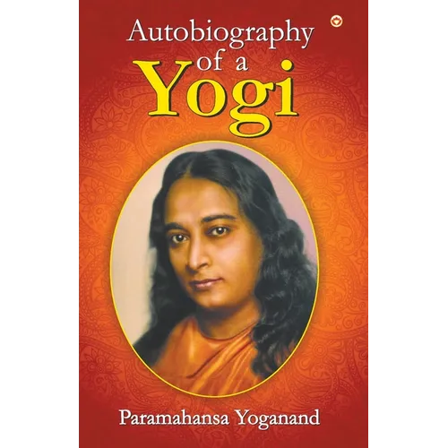 The Autobiography of a Yogi