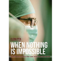 When Nothing Is Impossible. Spanish surgeon Diego González Rivas' global crusade against cancer and pain