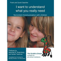 I want to understand what you really need: Nonviolent Communication with children