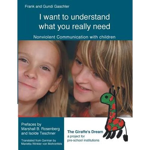 I want to understand what you really need: Nonviolent Communication with children