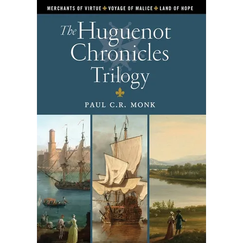 The Huguenot Chronicles Trilogy