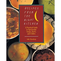Recipes from the Night Kitchen: A Practical Guide to Spectacular Soups, Stews, and Chilies