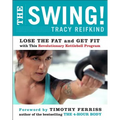 The Swing!: Lose the Fat and Get Fit with This Revolutionary Kettlebell Program