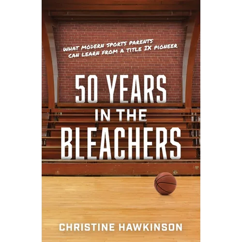 50 Years in the Bleachers: What modern sports parents can learn from a Title IX pioneer