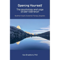 Opening Yourself: Buddhist Insight, Existential Therapy, Dzogchen
