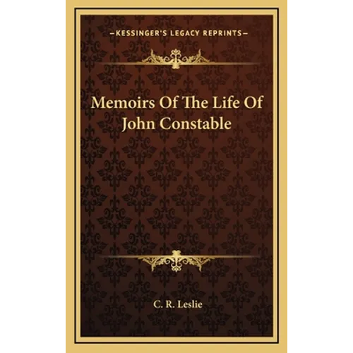 Memoirs Of The Life Of John Constable