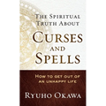 The Spiritual Truth About Curses and Spells