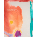 Helen Frankenthaler: Late Works, 1988-2009
