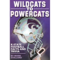 Wildcats to Powercats: K-State Football Facts and Trivia