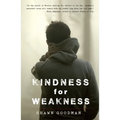 Kindness for Weakness