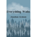 Everything Waits