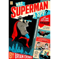 Was Superman a Spy?: And Other Comic Book Legends Revealed