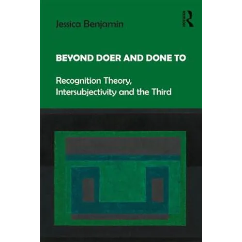 Beyond Doer and Done to: Recognition Theory, Intersubjectivity and the Third