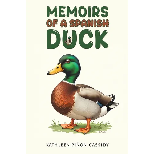 Memoirs of a Spanish Duck