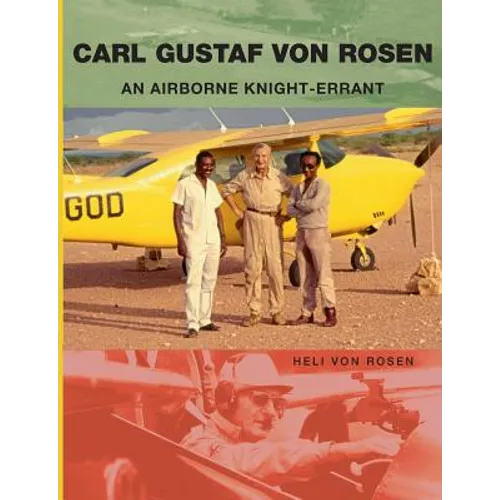 Carl Gustaf von Rosen: An Airborne Knight-errant