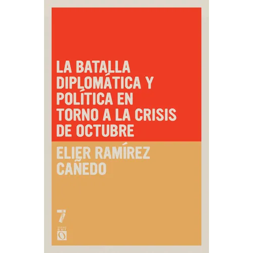 La batalla diplomática y política en torno a la Crisis de Octubre