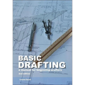 Basic Drafting: A Manual for Beginning Drafters