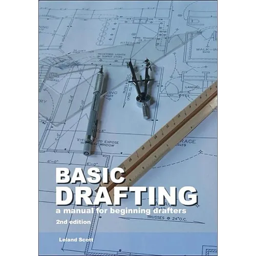 Basic Drafting: A Manual for Beginning Drafters