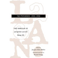 The Seminar of Jacques Lacan: The Psychoses