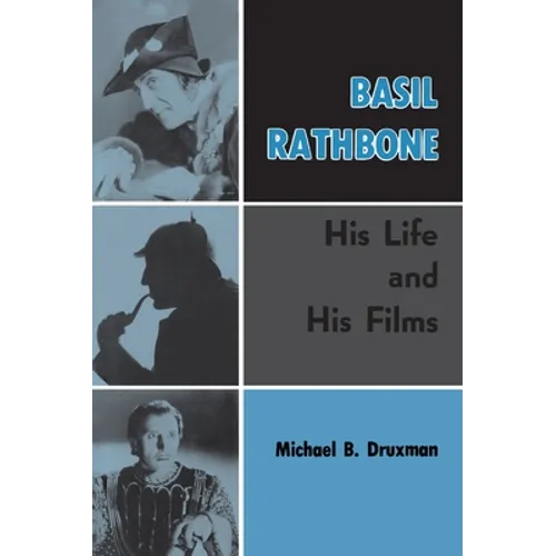 Basil Rathbone (hardback): His Life and His Films